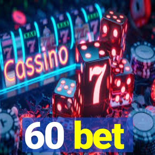 60 bet